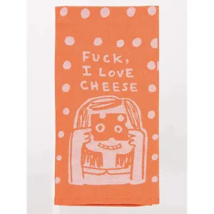 Fuck I Love Cheese Tea Towel / Dish Towel