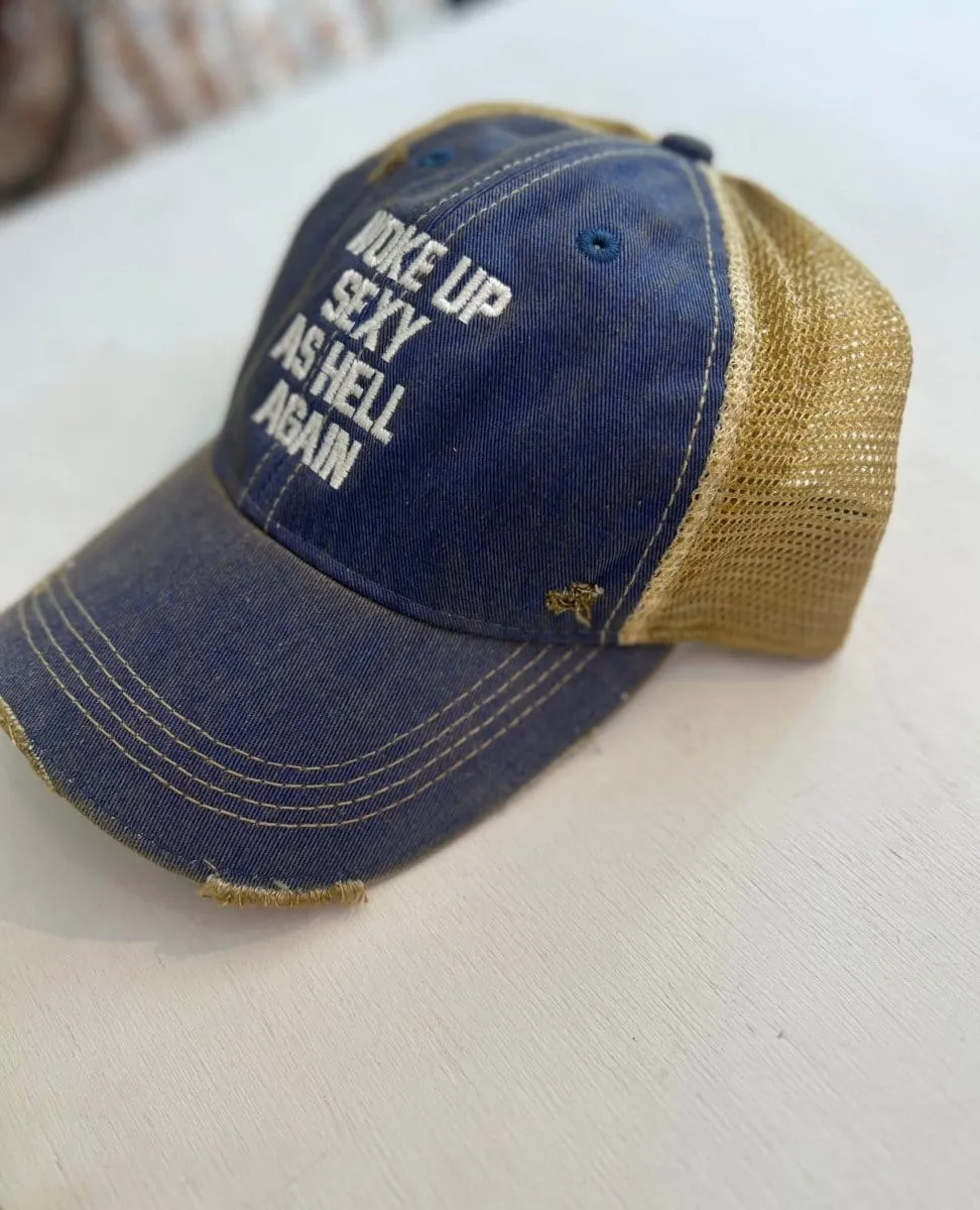 Woke Up Sexy As Hell Again Trucker Hat Blue